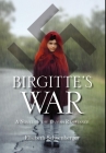 Birgitte's War By Elsebeth Schoenberger Cover Image