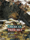American Fried Rice: The Art of Mu Pan By Mu Pan, Ari Aster (Foreword by), James Jean (Preface by) Cover Image