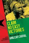 Claim No Easy Victories: The Legacy of Amilcar Cabral Cover Image