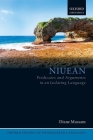Niuean: Predicates and Arguments in an Isolating Language (Oxford Studies of Endangered Languages) By Diane Massam Cover Image