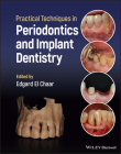 Practical Techniques in Periodontics and Implant Dentistry By Edgard El Chaar (Editor) Cover Image