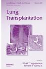 Lung Transplantation (Lung Biology in Health and Disease #243) Cover Image