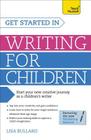 Get Started in Writing for Children Cover Image