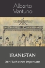 Iranistan: Der Fluch eines Imperiums By Alberto Ventuno Cover Image