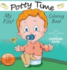 My First Potty Time Coloring Book By Justine Avery, Olga Zhuravlova (Illustrator) Cover Image