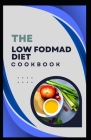 The Low Fodmap Diet Cookbook: Your Ultimate Gut Health Solution for Beginners and Pros! By Cerys Reid Cover Image