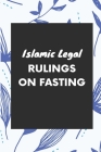 Islamic Legal Rulings on Fasting By Omer Baqaullah Cover Image