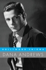 Hollywood Enigma: Dana Andrews (Hollywood Legends) By Carl Rollyson Cover Image