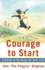 The Courage To Start: A Guide To Running for Your Life Cover Image