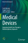 Medical Devices: Improving Health Care Through a Multidisciplinary Approach (Research for Development) By Carlo Boccato (Editor), Sergio Cerutti (Editor), Joerg Vienken (Editor) Cover Image