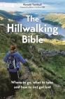 The Hillwalking Bible: Where to go, what to take and how to not get lost Cover Image