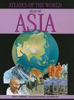 Atlas of Asia (Atlases of the World) By Rusty Campbell, Malcolm Porter, Keith Lye Cover Image