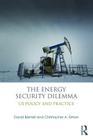 The Energy Security Dilemma: US Policy and Practice Cover Image
