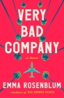 Very Bad Company: A Novel By Emma Rosenblum Cover Image