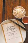 Recipes & Refuge: Stories of immigrants and refugees told through food. By Chris Nguyen (Compiled by) Cover Image