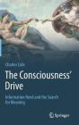 The Consciousness' Drive: Information Need and the Search for Meaning By Charles Cole Cover Image