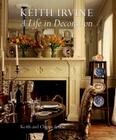 Keith Irvine: A Life in Decoration By Keith Irvine, Chippy Irvine Cover Image