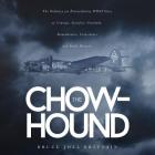 The Chow-hound: The Ordinary yet Extraordinary WWII Story of Courage, Sacrifice, Gratitude, Remembrance, Coincidence and Small Miracle By Bruce Joel Brittain Cover Image