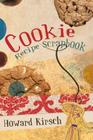 Cookie Recipe Scrapbook By Howard Kirsch Cover Image