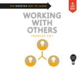 Smart Skills: Working with Others By Frances Kay, Phil Paonessa (Narrated by) Cover Image
