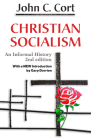 Christian Socialism: An Informal History By John C. Cort, Gary Dorrien (Introduction by) Cover Image