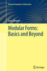Modular Forms: Basics and Beyond (Springer Monographs in Mathematics) Cover Image