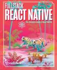 Fullstack React Native: Create beautiful mobile apps with JavaScript and React Native Cover Image