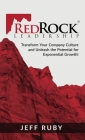 RedRock Leadership: Transform Your Company Culture and Unleash the Potential for Exponential Growth! Cover Image