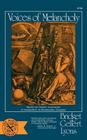 Voices of Melancholy: Studies in Literary Treatments of Melancholy in Renaissance England By Bridget Gellert Lyons Cover Image