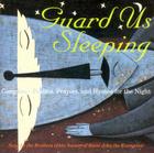 Guard Us Sleeping: Compline Psalms, Prayers, and Hymns for the Night Cover Image