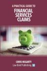 A Practical Guide to Financial Services Claims Cover Image