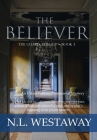 The Believer (The Guard Trilogy, Book 3) By N. L. Westaway Cover Image