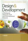 Design & Development of Biological, Chemical, Food and Pharmaceutical Products By Johannes A. Wesselingh, Soren Kiil, Martin E. Vigild Cover Image
