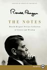 The Notes: Ronald Reagan's Private Collection of Stories and Wisdom By Ronald Reagan Cover Image