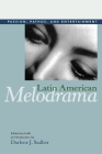 Latin American Melodrama: Passion, Pathos, and Entertainment Cover Image