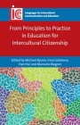 From Principles to Practice in Education for Intercultural Citizenship (Languages for Intercultural Communication and Education #30) By Michael Byram (Editor), Irina Golubeva (Editor), Han Hui (Editor) Cover Image