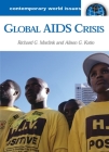 Global AIDS Crisis: A Reference Handbook (Contemporary World Issues) By Richard G. Marlink, Alison G. Kotin Cover Image