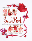 Sew Red: Sewing & Quilting for Women's Heart Health By Laura Zander, Deborah Norville (Foreword by) Cover Image