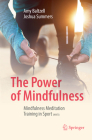 The Power of Mindfulness: Mindfulness Meditation Training in Sport (Mmts) By Amy Baltzell, Joshua Summers Cover Image