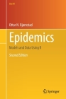 Epidemics: Models and Data Using R (Use R!) By Ottar N. Bjørnstad Cover Image