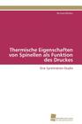 Thermische Eigenschaften von Spinellen als Funktion des Druckes By Wehber Michael Cover Image