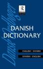 Danish Dictionary: Danish-English, English-Danish (Routledge Bilingual Dictionaries) By Anna Garde (Editor) Cover Image