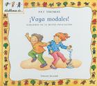 Vaya Modales!: Hablemos de la Buena Educacion = My Manners Matter By Pat Thomas, Lesley Harker (Illustrator) Cover Image