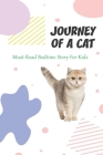 Journey Of A Cat_ Must-read Bedtime Story For Kids: Cat True Story By Ervin Lessner Cover Image