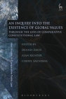 An Inquiry into the Existence of Global Values: Through the Lens of Comparative Constitutional Law (Hart Studies in Comparative Public Law #7) By Dennis Davis (Editor), Alan Richter (Editor), Cheryl Saunders (Editor) Cover Image