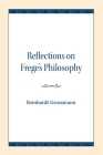 Reflections on Frege's Philosophy By Reinhardt Grossmann Cover Image