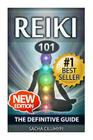 Reiki: The Definitive Guide: Increase Energy, Improve Health and Feel Great with Reiki Healing By Sacha Cillihypi Cover Image