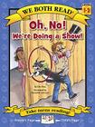 Oh, No! We're Doing a Show! (We Both Read: Level 1-2) By Dev Ross, Meredith Johnson (Illustrator) Cover Image