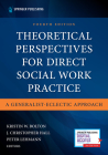Theoretical Perspectives for Direct Social Work Practice By Kristin W. Bolton (Editor), J. Christopher Hall (Editor), Peter Lehmann (Editor) Cover Image