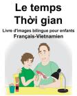Français-Vietnamien Le temps Livre d'images bilingue pour enfants Cover Image